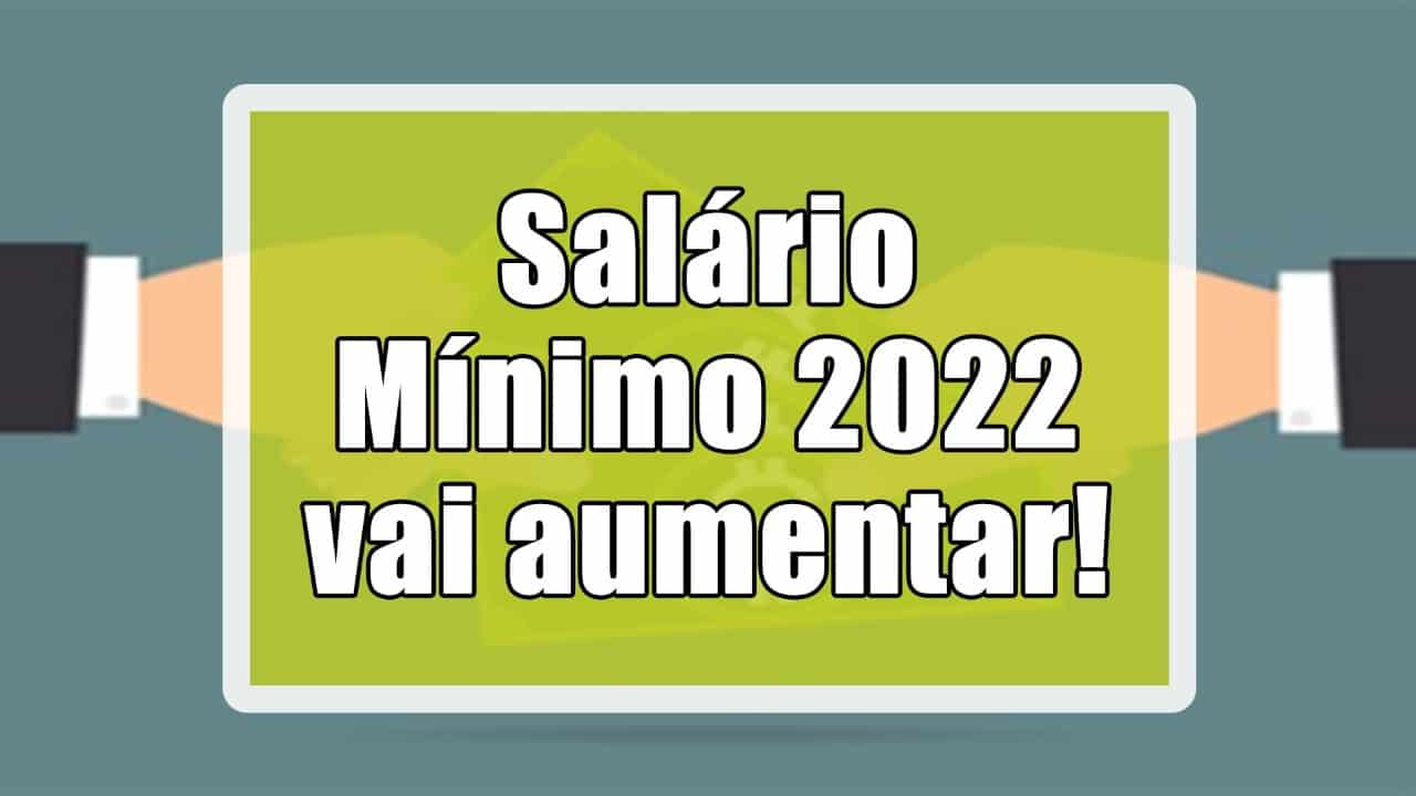 De acordo com uma nova projeção do INPC, novamente o salário mínimo 2022 vai passar por um acréscimo em seu valor! Confira: