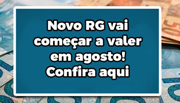 Novo RG começa a valer em agosto