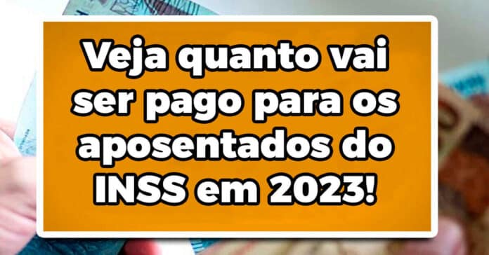 Aposentados do INSS 2023: Saiba quanto será pago em benefícios no próximo ano