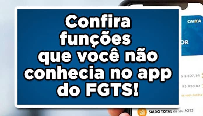 FGTS: Quais as funções do APP que você NÃO Conhece !