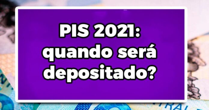 PIS 2021: Quando será depositado?