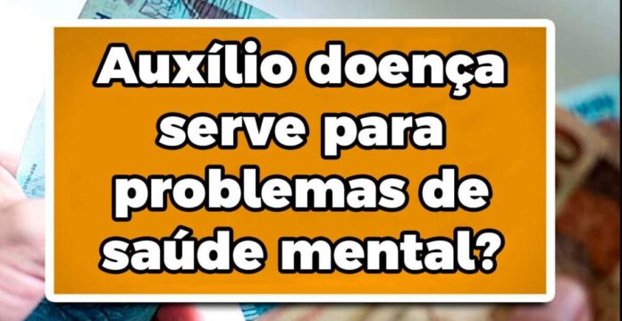 Auxílio doença serve para problemas de saúde mental?