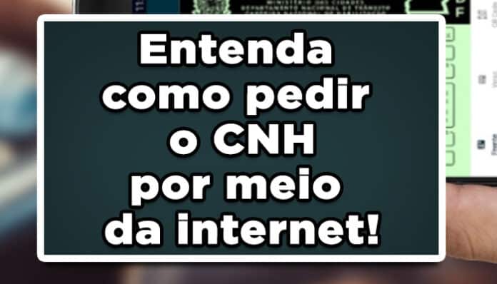 Entenda como pedir o CNH por meio da internet