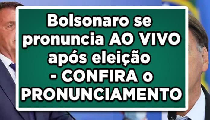 Bolsonaro se pronuncia após as eleições 2022