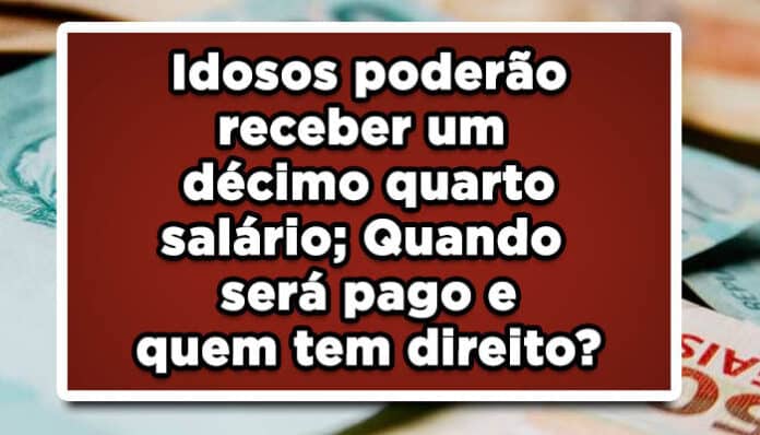 Idosos poderão receber um décimo quarto salário; Quando será pago e quem tem direito?