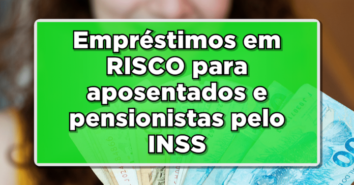 URGENTE: Empréstimos em RISCO para aposentados e pensionistas pelo INSS – Confira aqui!