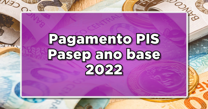 PAGAMENTO PIS PASEP ANO BASE 2022: Veja como antecipar seu Pagamento