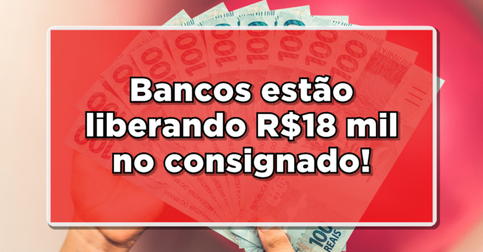 INSS: Empréstimo Consignado com benefício de mais de R$ 18.000 – Saiba mais!