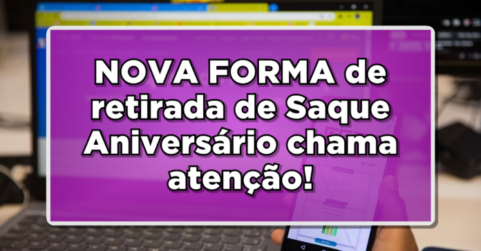 DESCUBRA: Saque-aniversário do FGTS no CAIXA ELETRÔNICO – Confira horários e procedimentos!