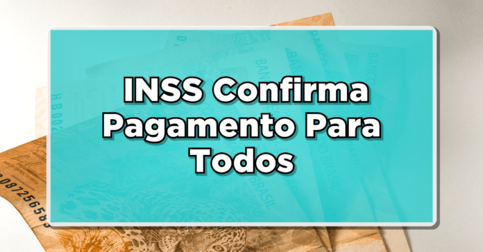 R$1.840 NA CONTA: INSS Confirma Pagamento Para Todos – Veja então agora o Passo a Passo para Receber em 2023!