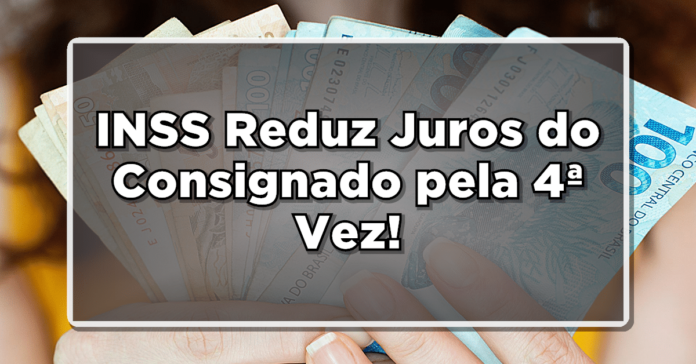 INSS Reduz Juros do Consignado pela 4ª Vez: Oportunidade para Aposentados!