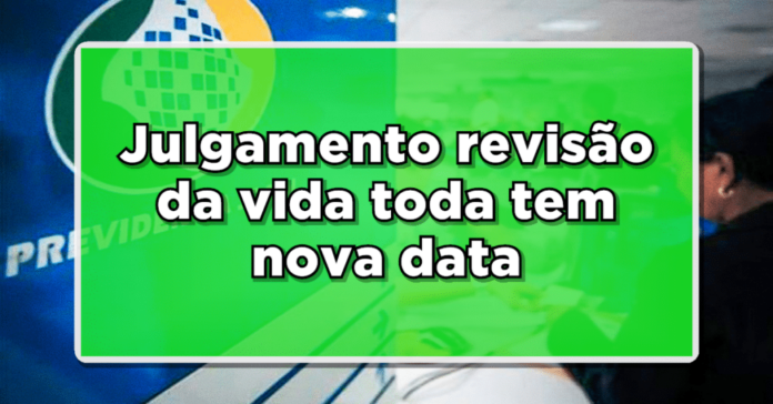 Julgamento revisão da vida toda será no início de 2024.