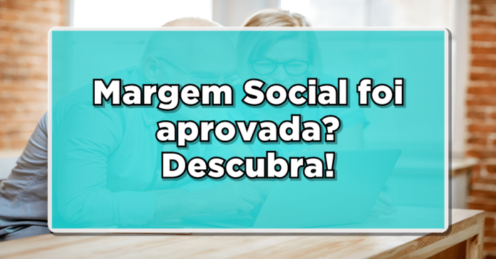 A margem social seria uma forma rápida de conseguir dinheiro, sendo assim, veja a seguir como funciona.