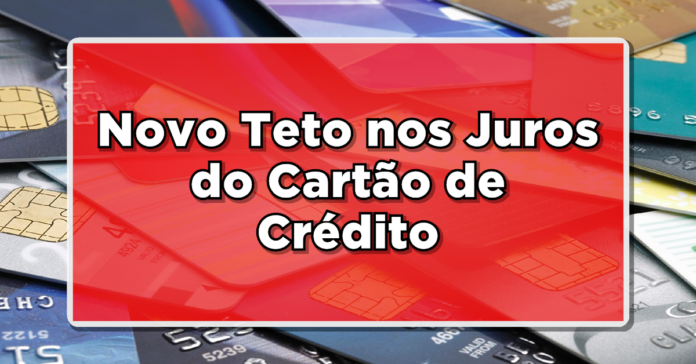 Novo Teto nos Juros do Cartão de Crédito: Dívidas Não Ultrapassarão 100%! Saiba mais