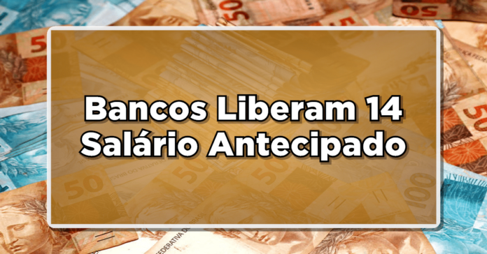 Novidades: Bancos Liberam 14 Salário Antecipado para Aposentados – Confira!